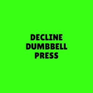Decline Dumbbell Press